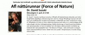Mánudaginn 4. apríl verður Dr. David Suzuki á fjarfundi í Öskju, Háskóla Íslands..